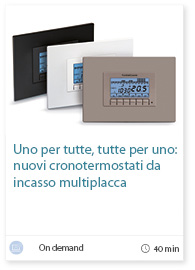 Uno per tutte, tutte per uno: nuovi cronotermostati da incasso multiplacca